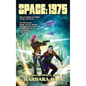 Space 1975: Space Opera Stories with a 1970s Twist - Hardcover