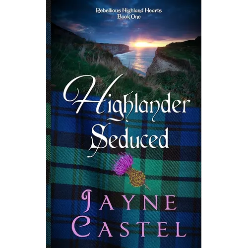Highlander Seduced: A Medieval Scottish Romance - Paperback