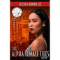 The Alpha Female Files: Book One - Paperback