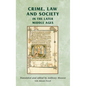 Crime, Law and Society in the Later Middle Ages - Paperback