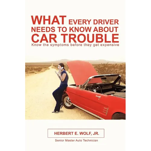 What Every Driver Needs to Know about Car Trouble - Paperback