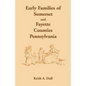 Early Families of Somerset and Fayette Counties, Pennsylvania - Paperback