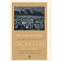 Picturing Time: The Greatest Photographs of Raghu Rai - Hardcover