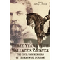Three Years with Wallace's Zouaves - Hardcover