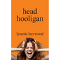 head hooligan: How learning to love your own mind, can change your whole attitude to life. - Paperback