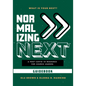 Normalizing Next(TM) Guidebook: A Post-COVID-19 Resource for Church Leaders: A Post-COVID-19 Resource for Church Leaders - Paperback