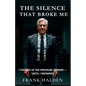 The Silence That Broke Me - Paperback