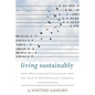 Living Sustainably: What Intentional Communities Can Teach Us about Democracy, Simplicity, and Nonviolence - Hardcover