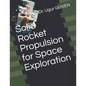 Solid Rocket Propulsion for Space Exploration - Paperback