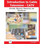 Introduction to Cable TV (Catv): Systems, Services, Operation, and Technology - Paperback
