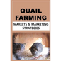Quail Farming: Markets and Marketing Strategies - Paperback