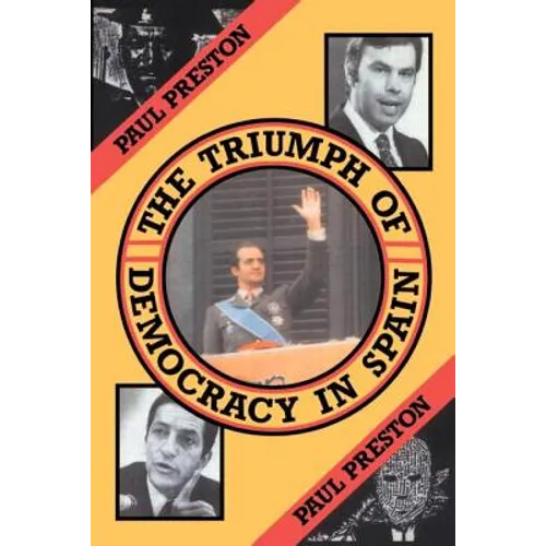 The Triumph of Democracy in Spain - Paperback