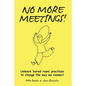 No More Meetings! - Paperback