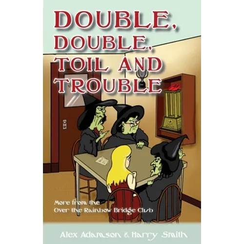 Double, Double, Toil and Trouble - Paperback