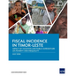 Fiscal Incidence in Timor-Leste: Impact of Taxation and Public Expenditure on Poverty and Inequality - Paperback