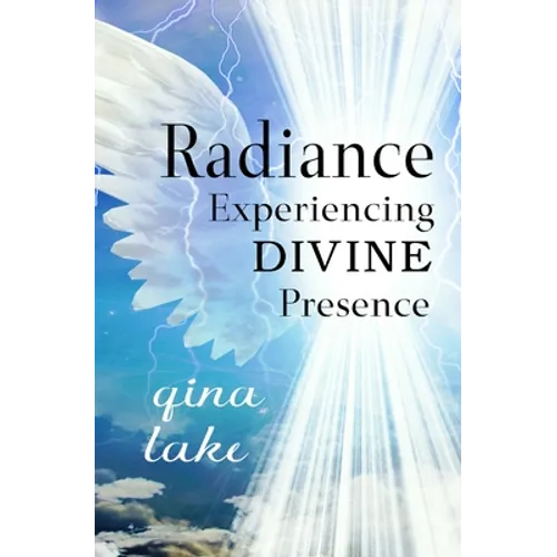 Radiance: Experiencing Divine Presence - Paperback