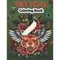 Tattoo Coloring Book: A Coloring Pages For kids & Adult Relaxation With Beautiful Modern Tattoo Designs Such As Sugar Skulls, Guns, Roses and More.. - Paperback