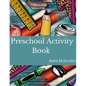 Activities for Kids - Preschool Activity Book: Preschool Activity Book - Paperback