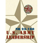 Army Field Manual FM 22-100 (The U.S. Army Leadership Field Manual) - Hardcover