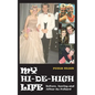 My Hi-de-High Life - Paperback