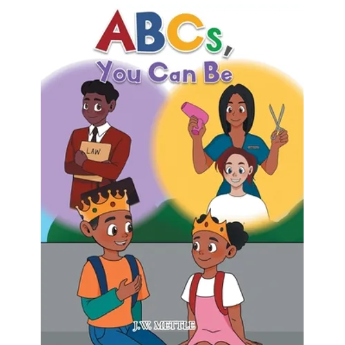 ABCs, You Can Be - Hardcover