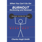 When You Can't Go On: Burnout, Reckoning and Renewal - Paperback