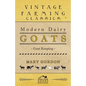 Modern Dairy Goats -Goat Keeping - Hardcover