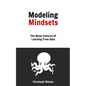 Modeling Mindsets: The Many Cultures Of Learning From Data - Paperback