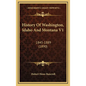History Of Washington, Idaho And Montana V1: 1845-1889 (1890) - Hardcover