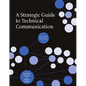 A Strategic Guide to Technical Communication - Second Edition (Us) - Paperback