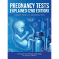 Pregnancy Tests Explained (2Nd Edition): Current Trends of Antenatal Tests - Hardcover