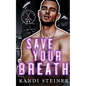 Save Your Breath - Paperback