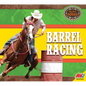 Barrel Racing - Library Binding