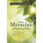 Seven Miracles of Prevailing Praise: Proven Steps for Getting God's Attention - Hardcover