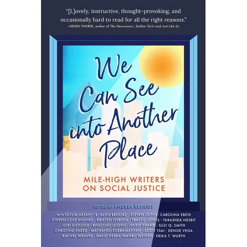 We Can See Into Another Place: Mile-High Writers on Social Justice - Paperback