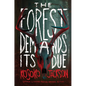 The Forest Demands Its Due - Hardcover