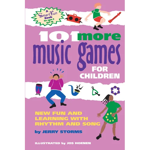 101 More Music Games for Children: More Fun and Learning with Rhythm and Song - Hardcover