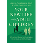Your New Life with Adult Children: A Practical Guide to What Helps, What Hurts, and What Heals - Paperback