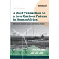 A Just Transition to a Low Carbon Future in South Africa - Paperback