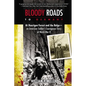 Bloody Roads to Germany: At Huertgen Forest and the Bulge--an American Soldier's Courageous Story of World War II - Paperback