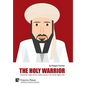 The Holy Warrior: Osama Bin Laden and his Jihadi Journey in the Soviet-Afghan War - Hardcover