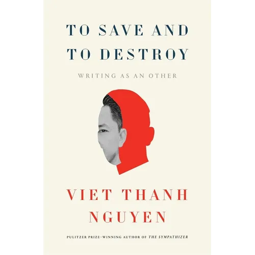 To Save and to Destroy: Writing as an Other - Hardcover