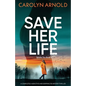 Save Her Life: A completely addictive and gripping FBI mystery thriller - Paperback