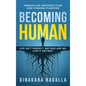 Becoming Human: Embracing Imperfection and Finding Purpose - Hardcover