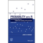 Probability with R: An Introduction with Computer Science Applications - Hardcover