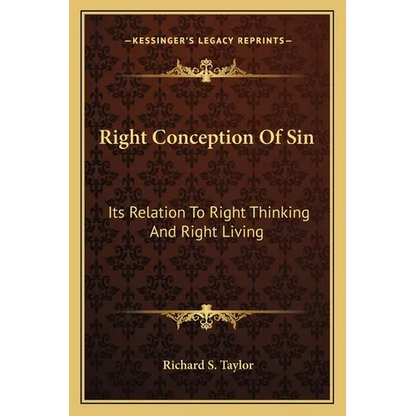 Right Conception Of Sin: Its Relation To Right Thinking And Right Living - Paperback