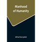 Manhood of Humanity - Paperback