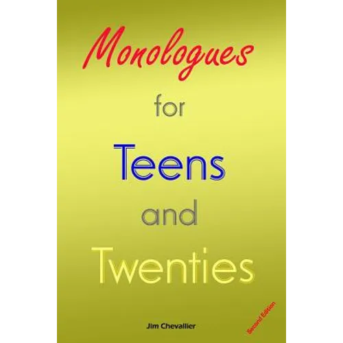Monologues for Teens and Twenties: Second Edition - Paperback