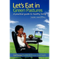 Let's Eat in Green Pastures: A Practical Guide to Healthy Living - Paperback