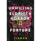 Unwilling Eldritch Horror of Fortune: A Litrpg Progression Fantasy - Paperback